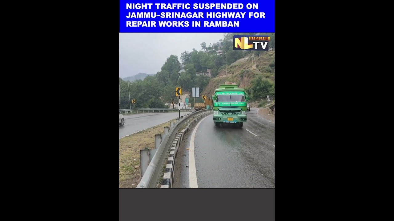 NIGHT TRAFFIC SUSPENDED ON JAMMU&ndash;SRINAGAR HIGHWAY FOR REPAIR WORKS IN RAMBAN