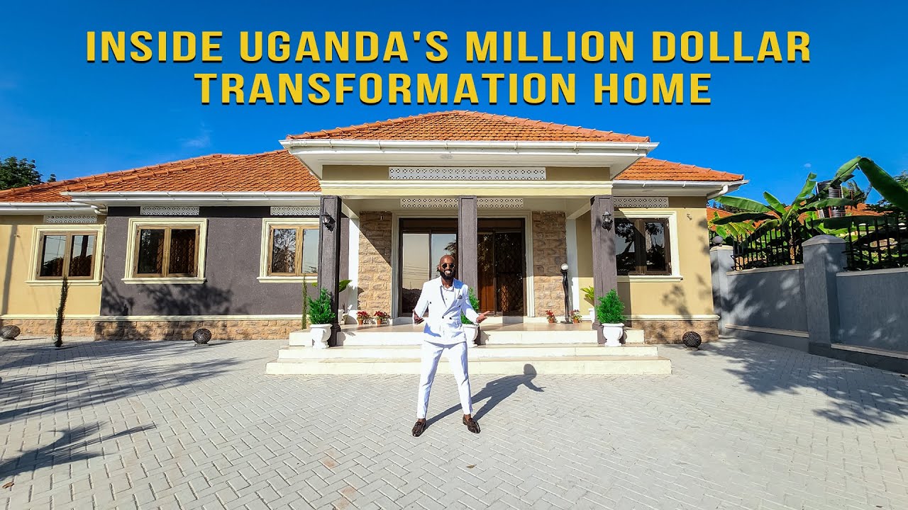 INSIDE UGANDA'S MILLION DOLLAR TRANSFORMATION HOME