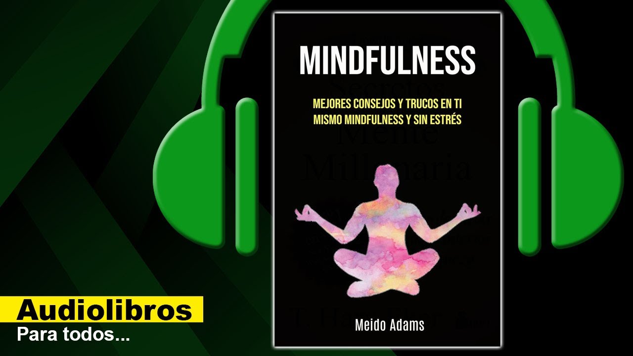Mindfulness |Audiolibro| Meido Adams