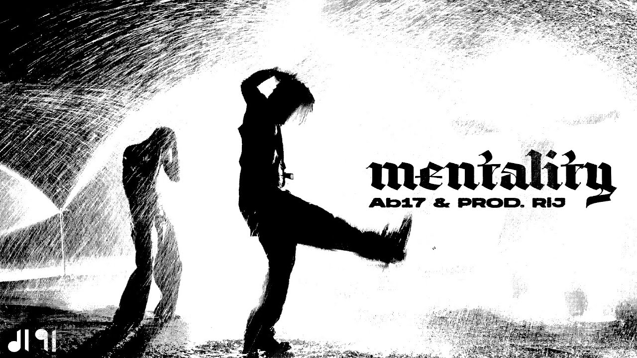 Ab 17- MENTALITY (Intro) | Lyric Video | Prod. by RIJ | DL 91 