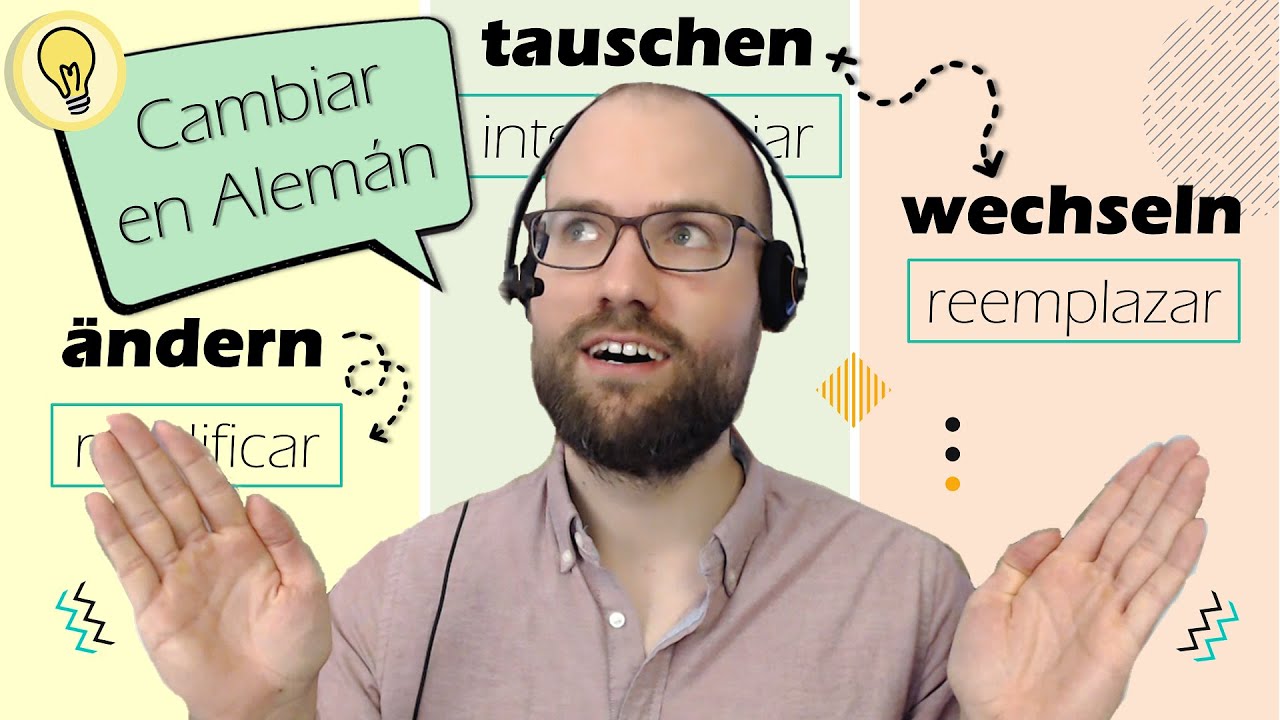 Ändern, Verändern, Tauschen, Umtauschen, Austauschen, Wechseln ✨🎓 | CAMBIAR Correctamente en Alemán