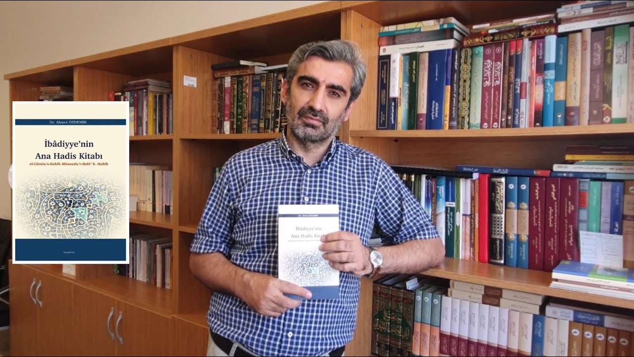 Bir Yazar Bir Kitap -1 / Dr. &Ouml;ğr. &Uuml;yesi Ahmet &Ouml;zdemir - İb&acirc;diyye&rsquo;nin Ana Hadis Kitabı
