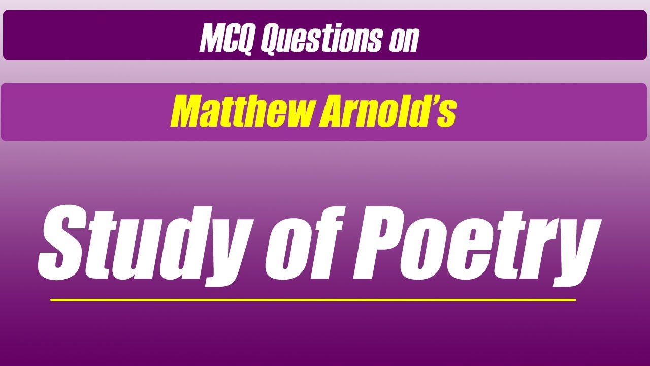 The Study Of Poetry MCQ | Study of Poetry Matthew Arnold Quiz