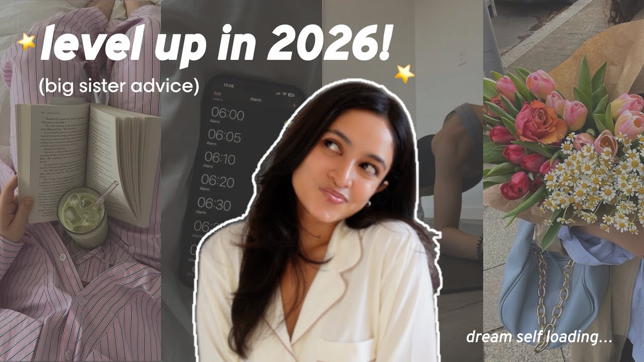 8 привычек, которые сделают 2026 год *ЛУЧШИМ ГОДОМ* в вашей жизни 🩷⭐️ (совет от старшей сестры)