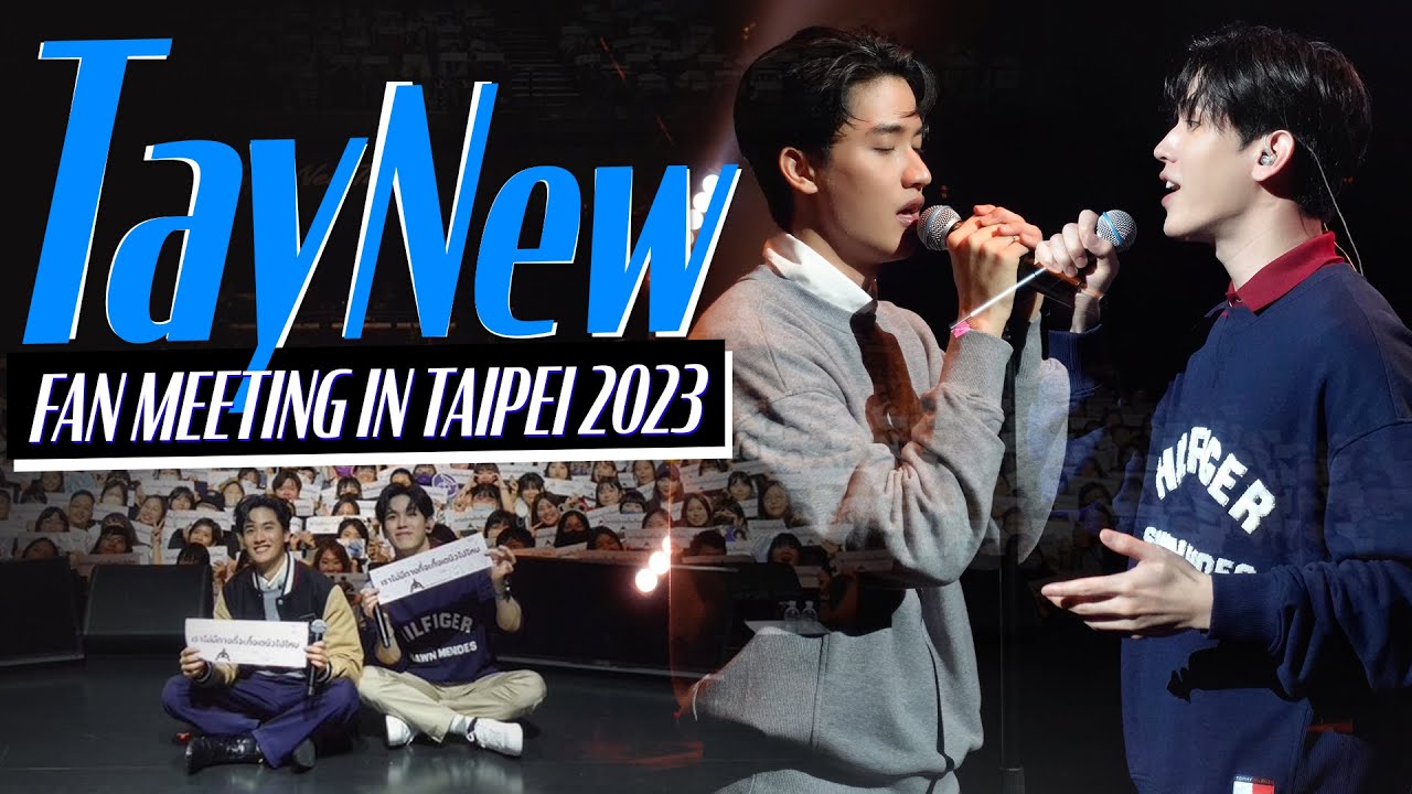 [Eng Sub]  Tay New Fan Meeting in Taipei 2023