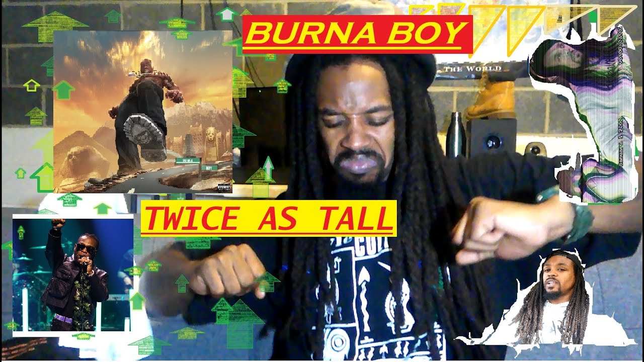Burna Boy - Twice As Tall | JAY REACTION