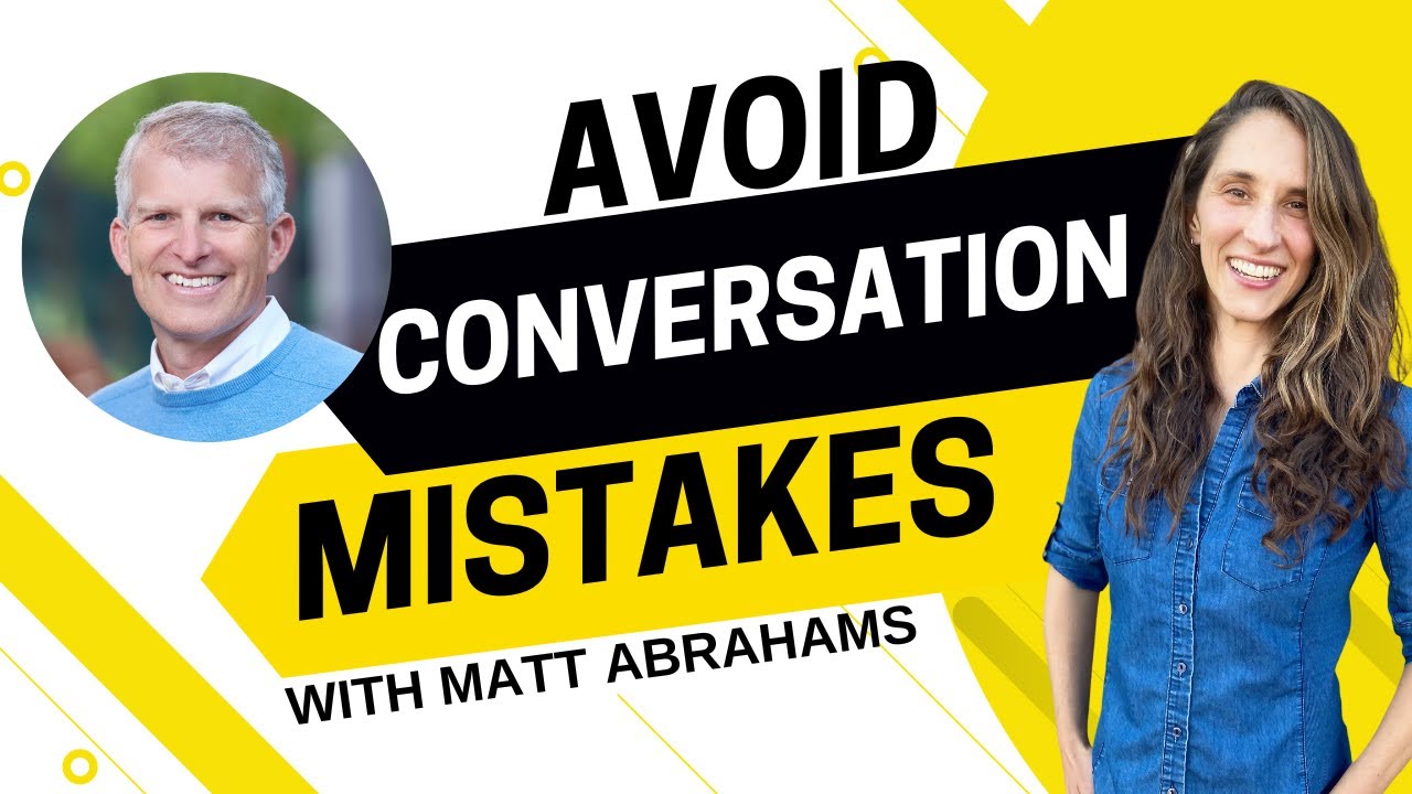 2395 - 3 Conversation Mistakes and How to Avoid Them with Matt Abrahams