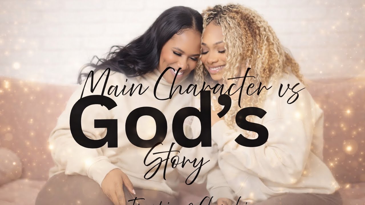Episode 8: Main Character vs God's Story | Mar 09, 2026