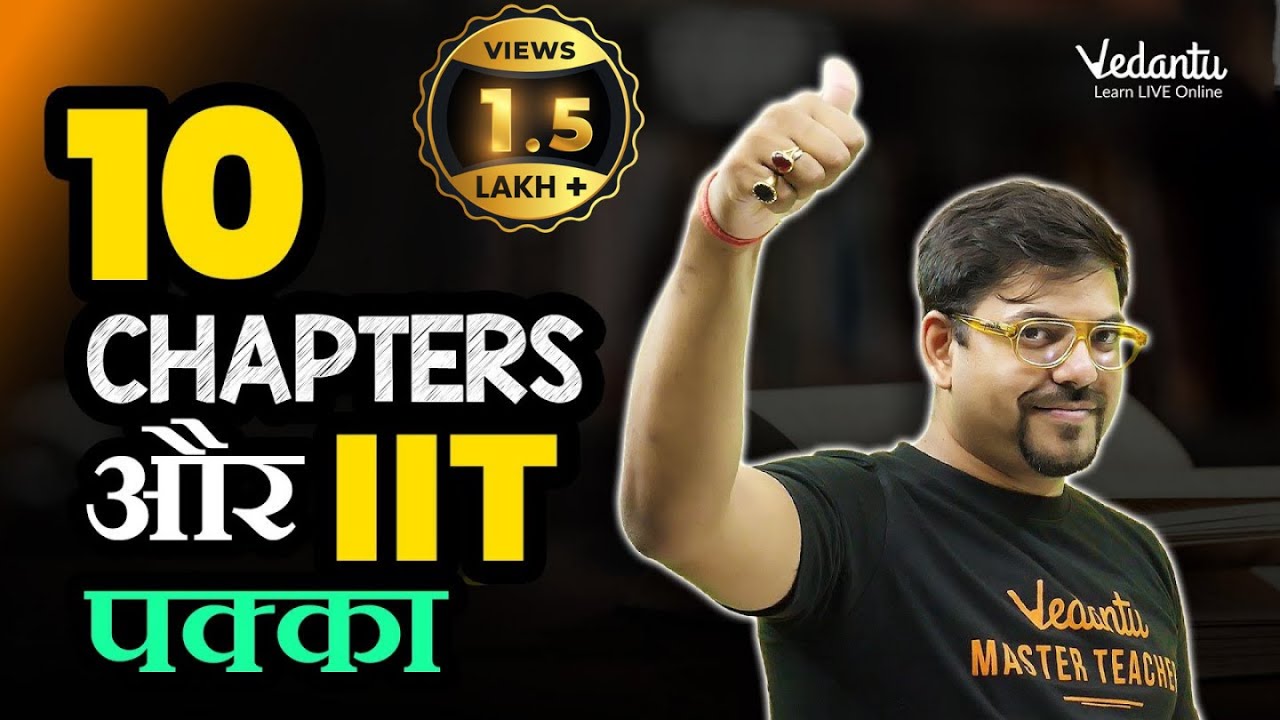 📚Top 10 Chapters and IIT Sure! | JEE 2024 | Harsh Sir | Vedantu JEE Made Ejee