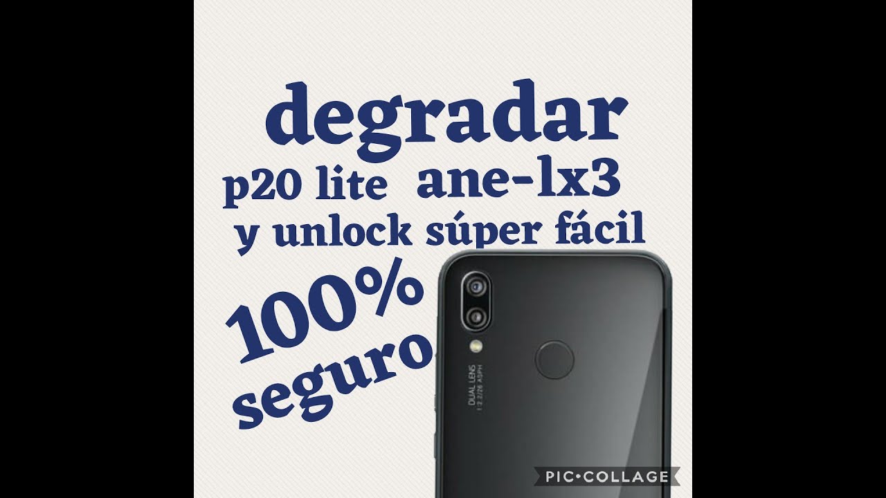 degradar p20 lite ane-lx3 de 9.1 a 8.0 para unlock