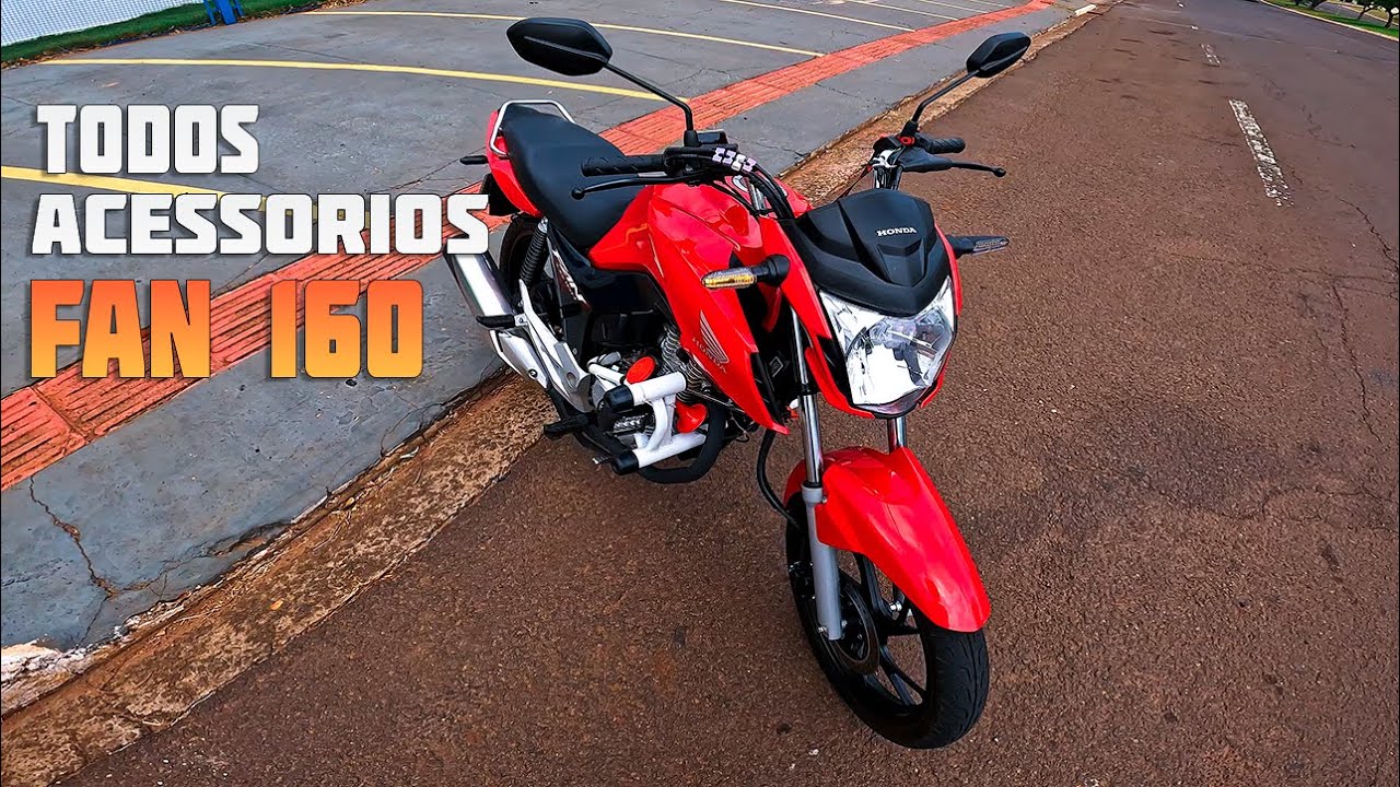 FAN 160 2023 | TODOS OS ACESSORIOS QUE COLOQUEI NA MINHA CG 160 FAN | PROJETINHO QUASE PRONTO