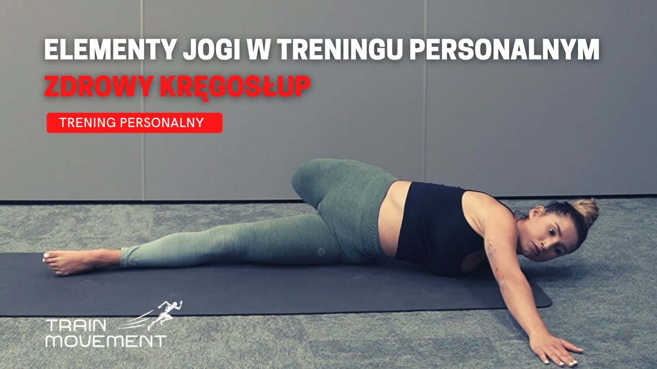 ELEMENTY JOGI W TRENINGU PERSONALNYM (3/4) Zdrowy kręgosłup