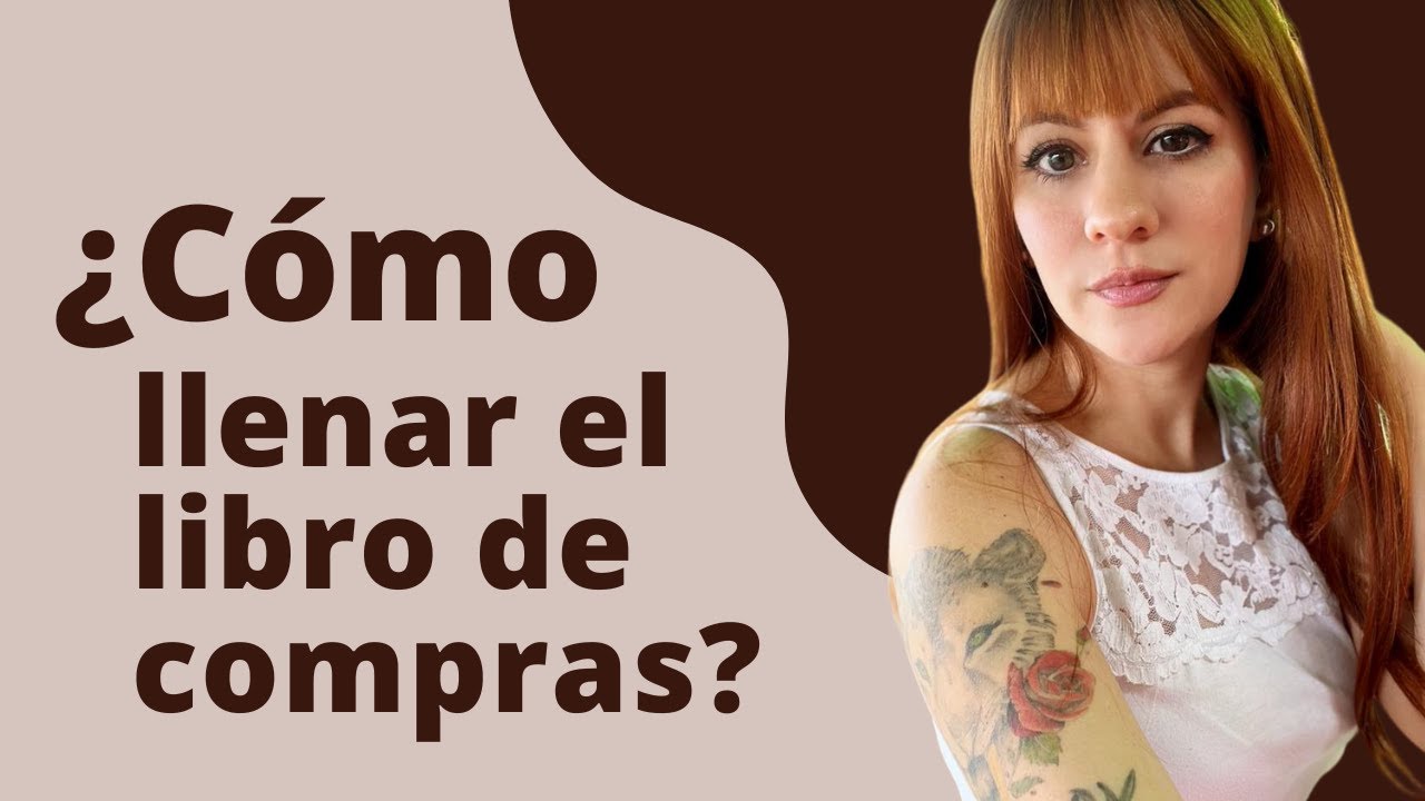 APRENDE: ¿Cómo llenar el libros de Compras?
