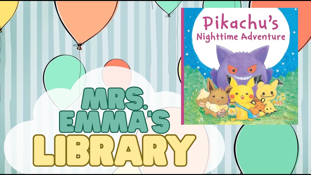📖 POKÉMON READ ALOUD - Pikachu’s Nighttime Adventure