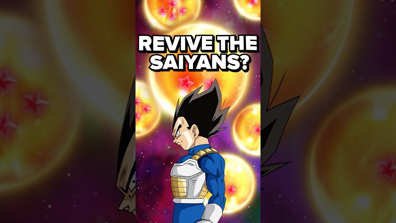 &ldquo;why not revive the Saiyans?&rdquo;