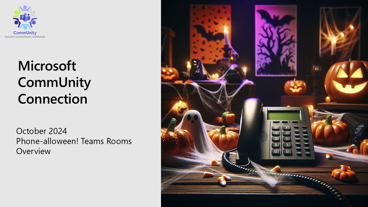 Microsoft CommUnity Connection October 2024 - Microsoft Teams Rooms Overview