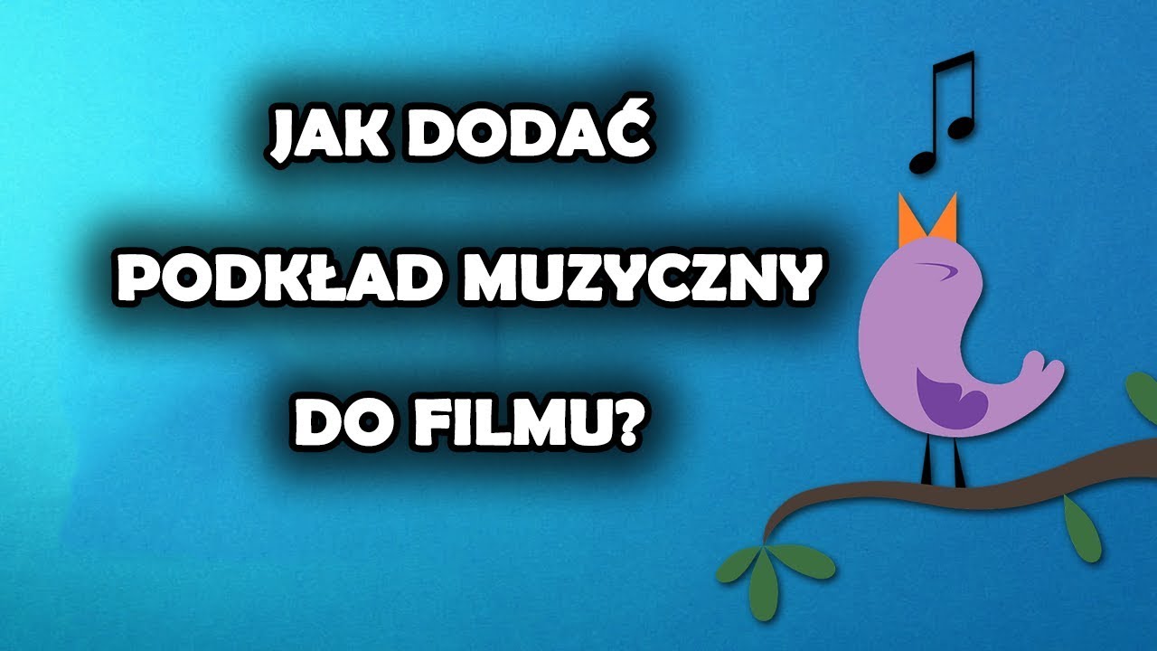 Jak dodać muzykę do filmu? Edycja wideo krok po kroku!