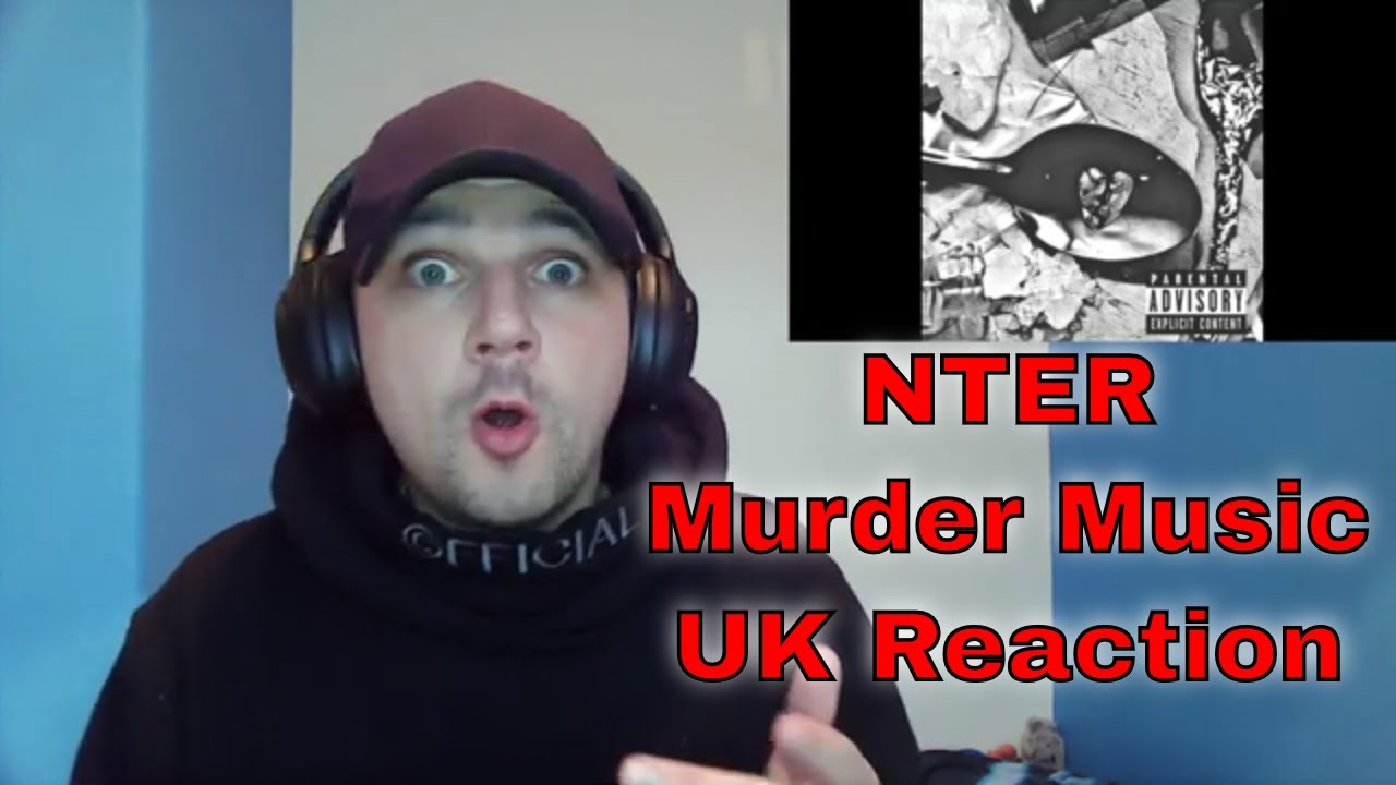 NTER - Murder Music - UK Reaction