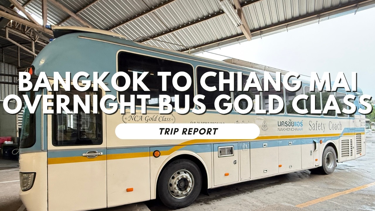9 Hour Bangkok to Chiang Mai Overnight Bus by Nakhonchai Air Gold Class | Trip Report