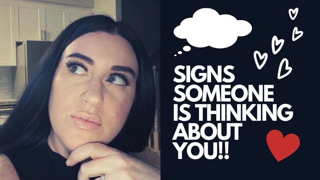 SIGNS Someone is Thinking About YOU!