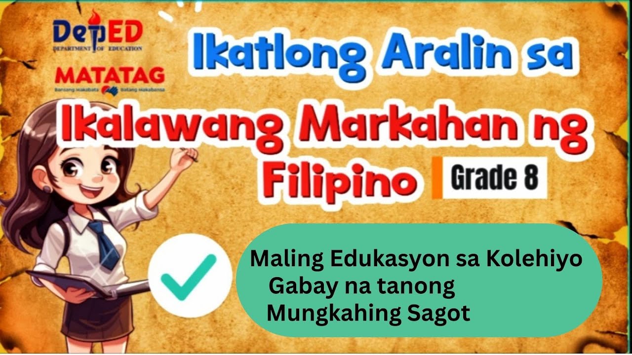 Filipino 8 | Quarter 2 | Week 3 || MATATAG ||  Maling Edukasyon Sa Kolehiyo ni Jorge Bocobo