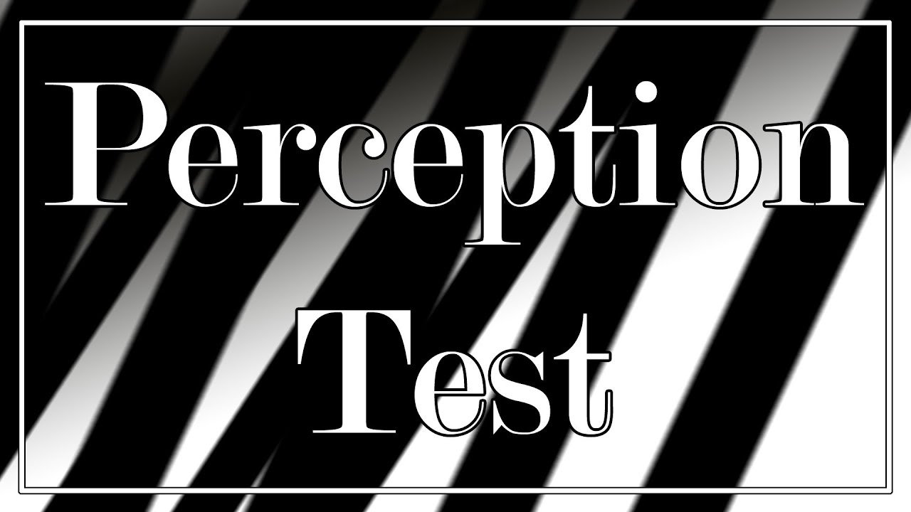 Test your perception!