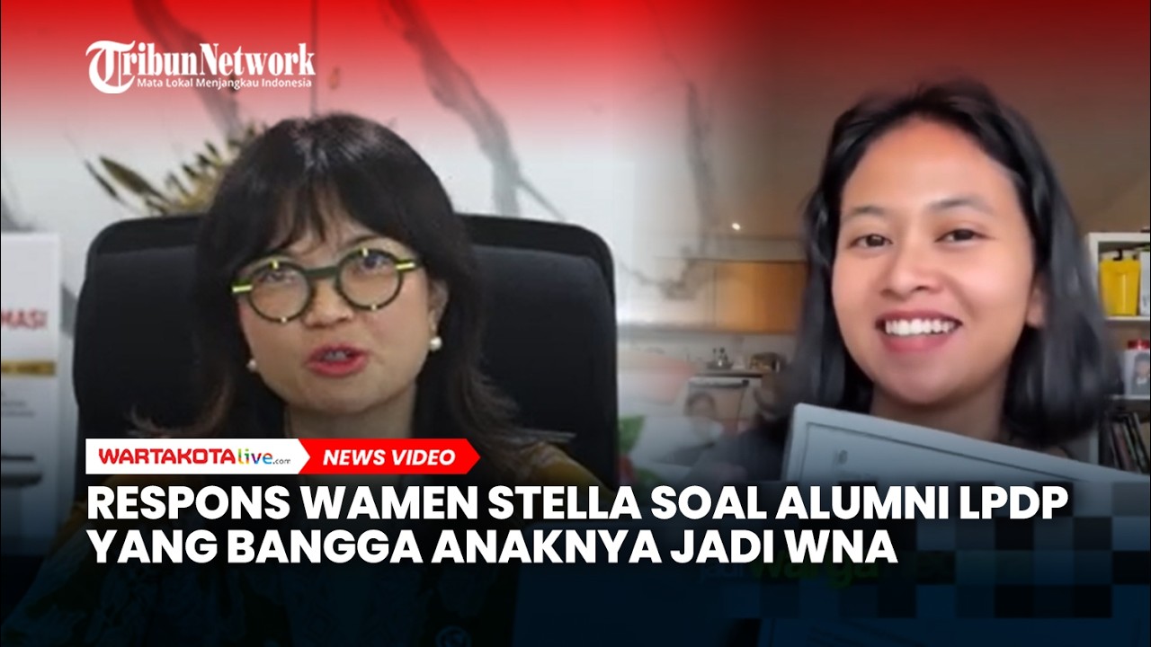 Wamen Stella Sentil Alumni LPDP yang Bangga Anaknya Jadi WNA: Beasiswa Negara itu Utang Budi Loh!