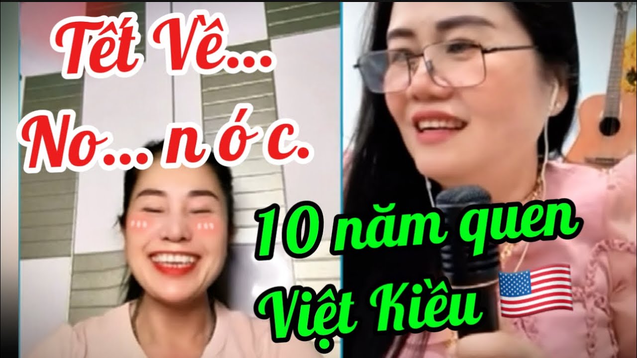 💕Em quen Việt Kiều Mỹ 🇺🇸 10 năm Chia tay ➡️Tết Về NO…n ó c. Ngày thường thiếu.
