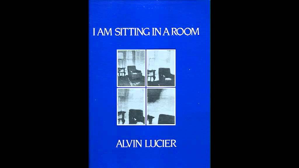 Alvin Lucier - I Am Sitting In A Room