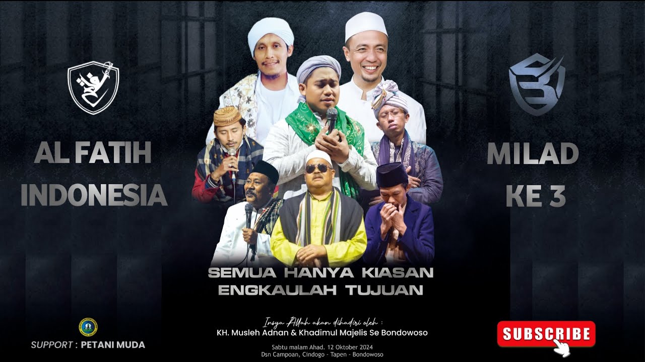 🔴 LIVE MILAD KE-3 MAJELIS AL FATIH INDONESIA BERSAMA KH. MUSLEH ADNAN | CAMPOAN CINDOGO TAPEN BWS