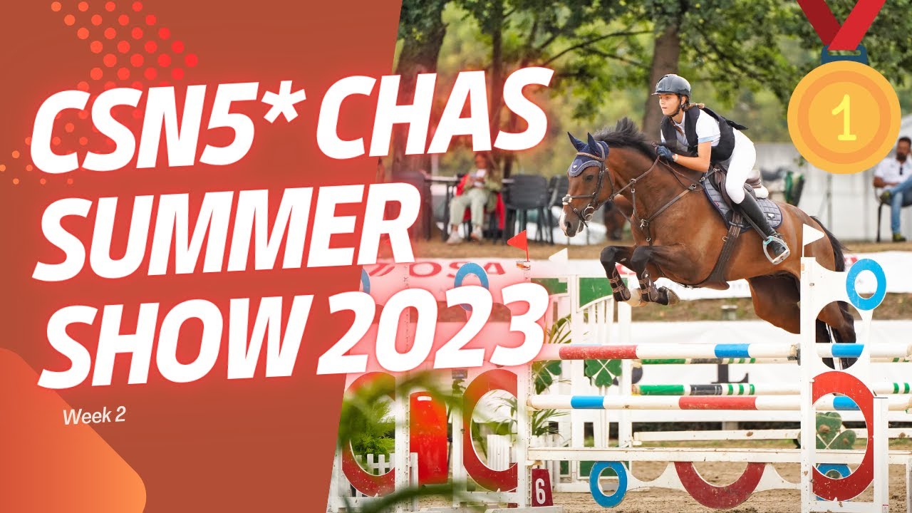 CSN5* CHAS SUMMER SHOW 2023 - Gijón Horse Jumping