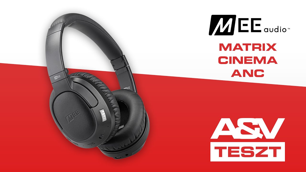 MEE Audio Matrix Cinema ANC aktív zajzáras Bluetooth fejhallgató teszt AV-Online
