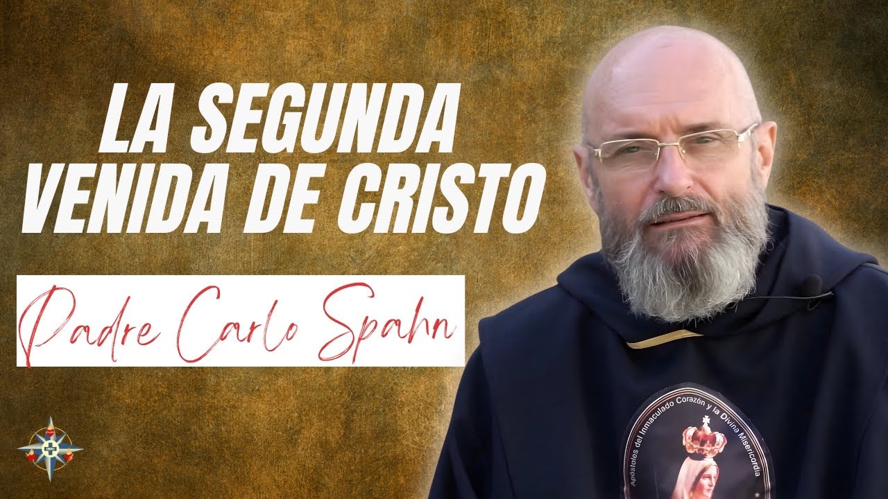 La segunda venida de cristo|#PadreCarlosSpahn
