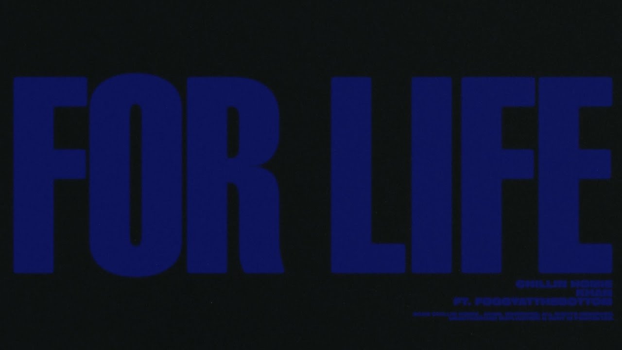 CHILLIN HOMIE X KHAN - For Life (Feat. foggyatthebottom) [Official Music Video]