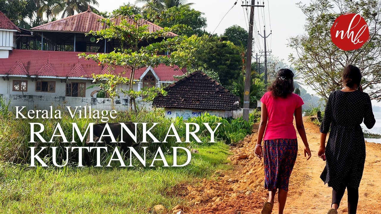 Kerala Ramankary Village | Beautiful Village beside Backwaters I Incredible India