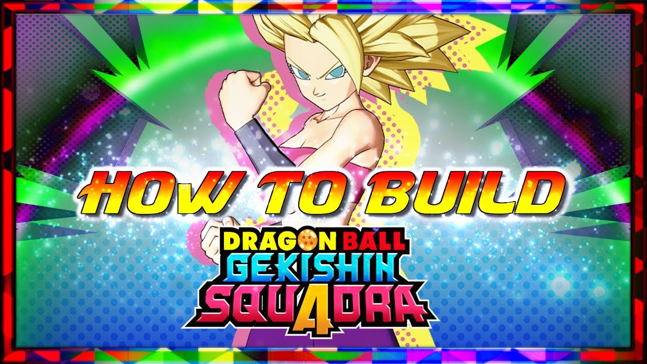 КАК СОЗДАТЬ! Советы по навыкам и картам для Super Saiyan 2 Caulifla Dragon Ball Gekishin Squadra