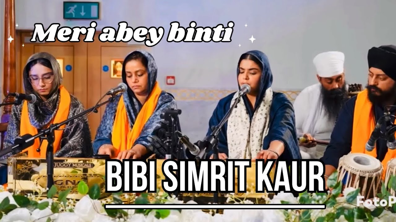Meri Abey Binti Sun Lijey |Bibi Simrit Kaur ji Toronto|Tabla Bhai Sukhmeet Singh ji 