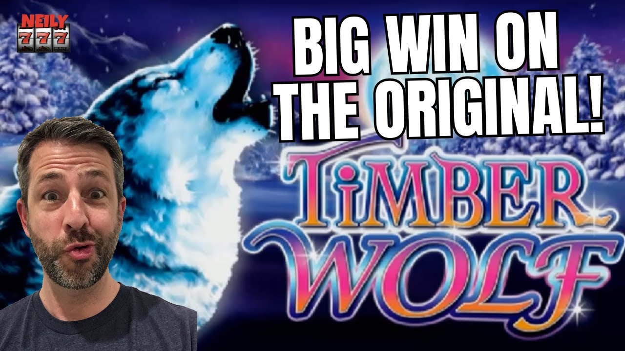 The ORIGINAL TIMBER WOLF Slot pays the best!