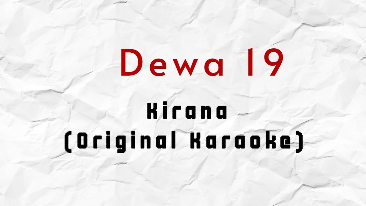 Dewa 19 - Kirana (Karaoke) (Original audio) HQ Audio
