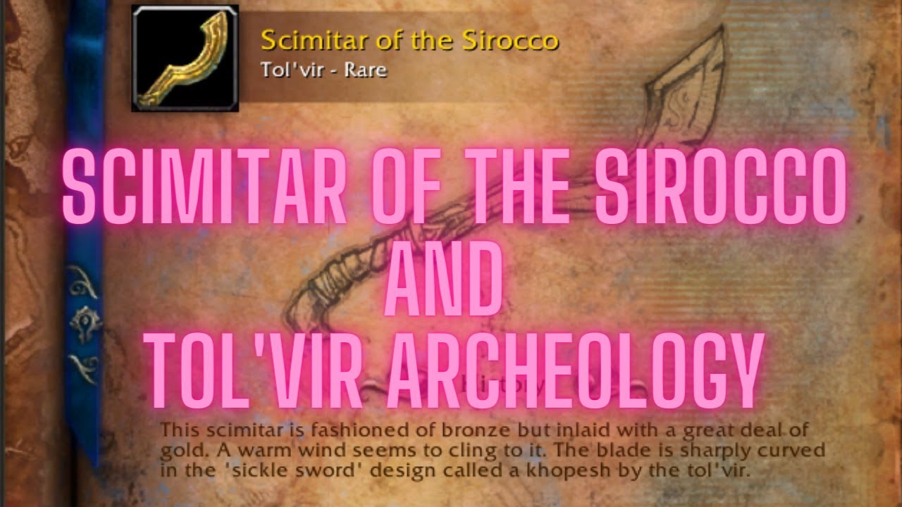 Complete Archeology Guide on Scimitar of the Sirocco and Tol'Vir Archeology
