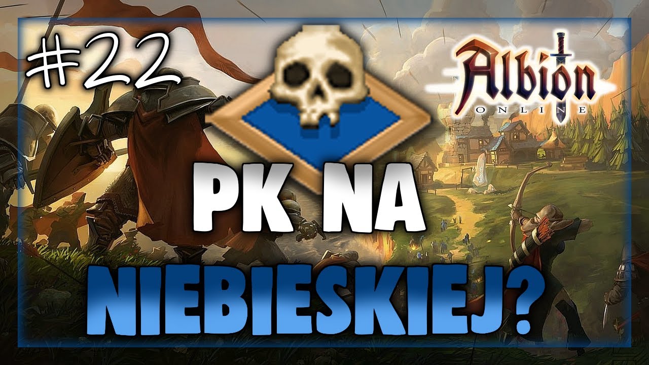 Albion - PK na NIEBIESKIEJ? Blue Zone PK? #22