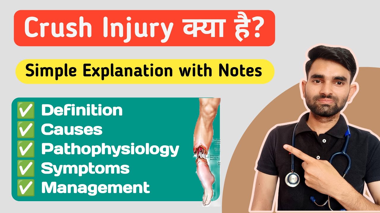 Crush Injury in Hindi | Causes, Pathophysiology, Symptoms And Management of Crush Injury
