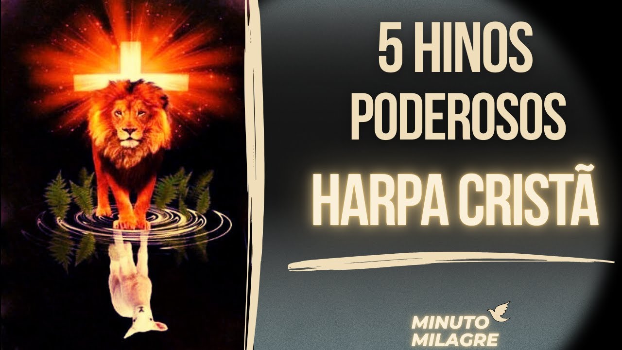 HARPA CRISTÃ: Hinos de Poder para Vencer as Lutas