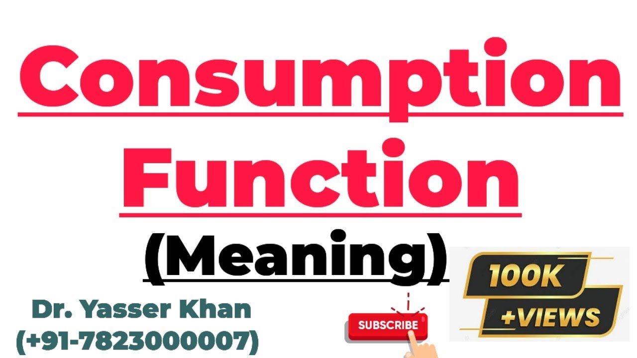 Consumption Function | Consumption Function Meaning | Keynesian Consumption Function