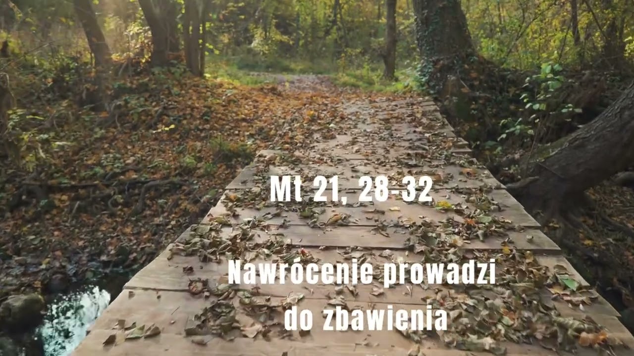 Nawr&oacute;cenie prowadzi do zbawienia @codwaslowa Niedziela 01.10.2023 Mt 21, 28-32 (26 NZ Rok A)
