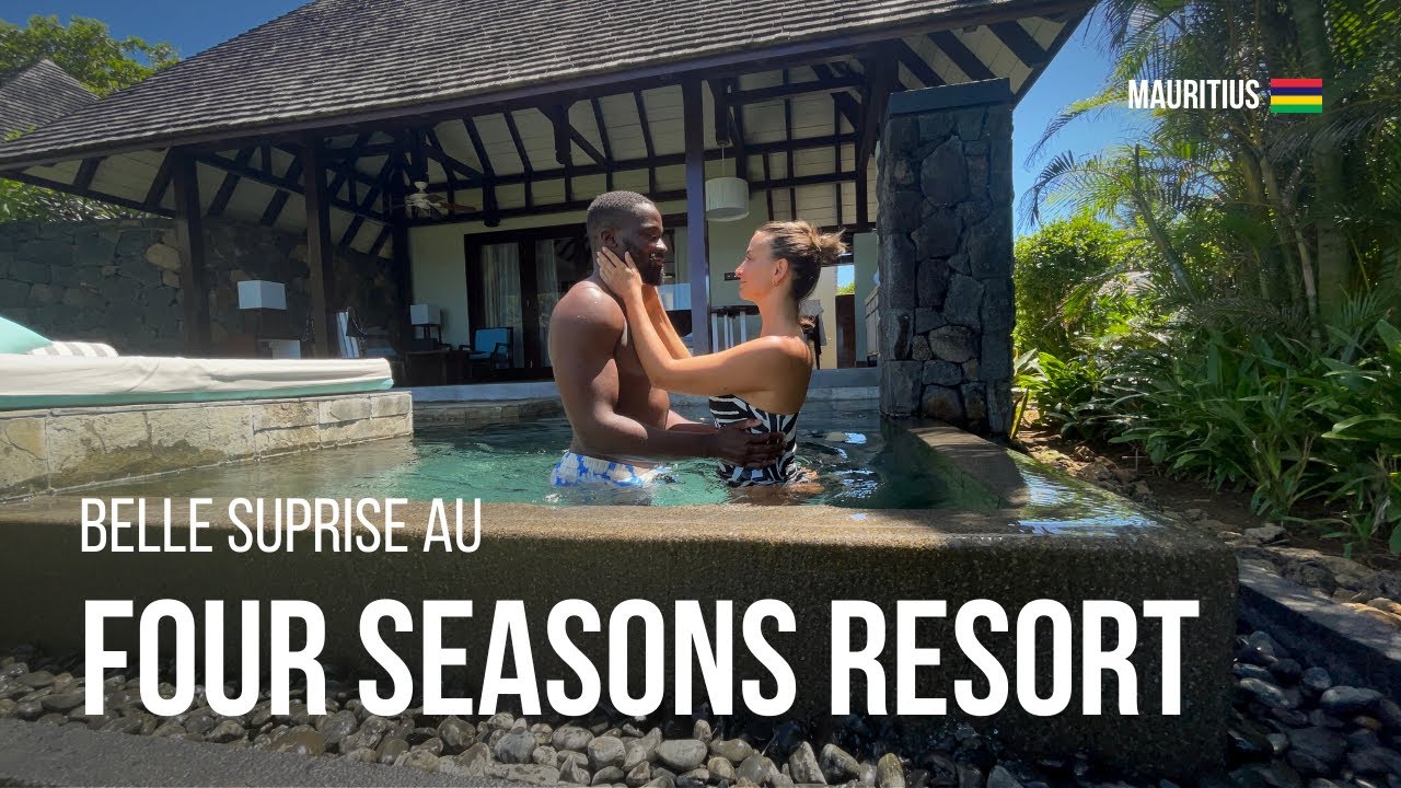 Jour 17 - Belle surprise au Four Seasons Resort #IleMaurice
