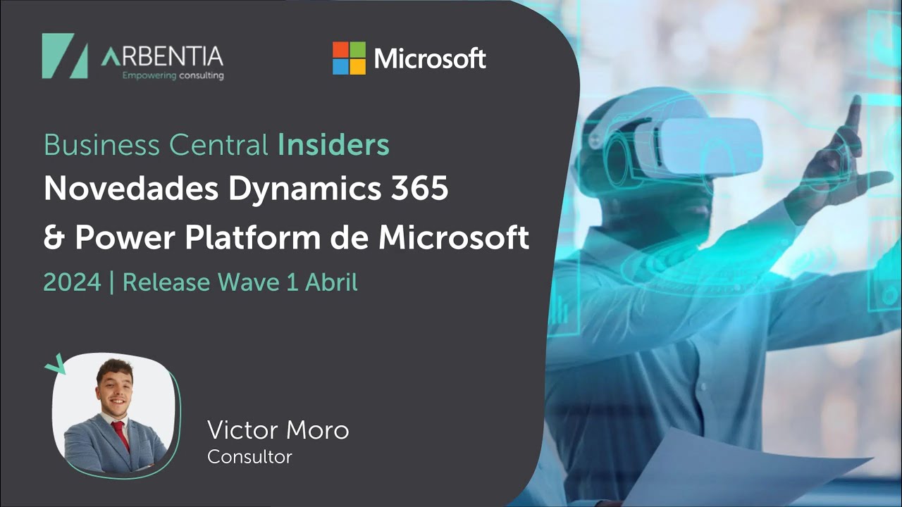 Novedades en Microsoft Dynamics 365 y Power Platform | Release Wave 1   Abril 2024