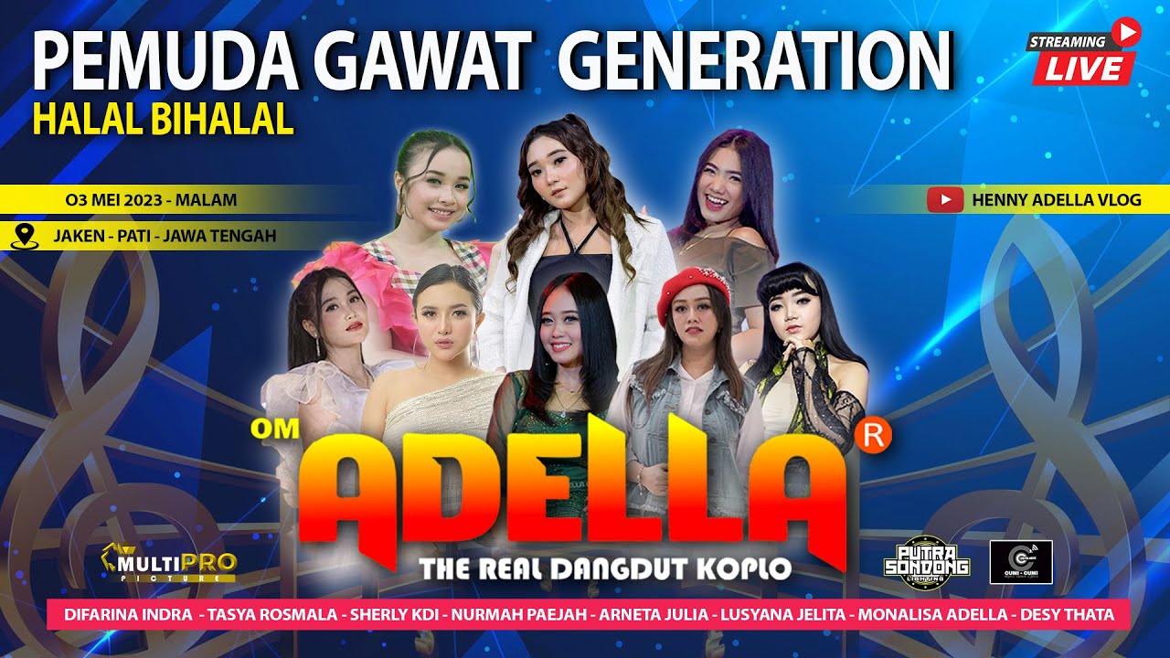 🔴( LIVE ) OM ADELLA - HALAL BIHALAL PEMUDA GAWAT GENERATION JAKEN PATI JAWA TENGAH