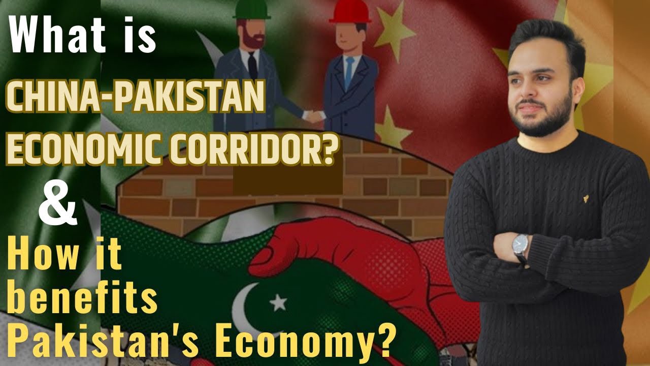 Exploring the Benefits of China-Pakistan Economic Corridor (CPEC) | Maarij Farooq