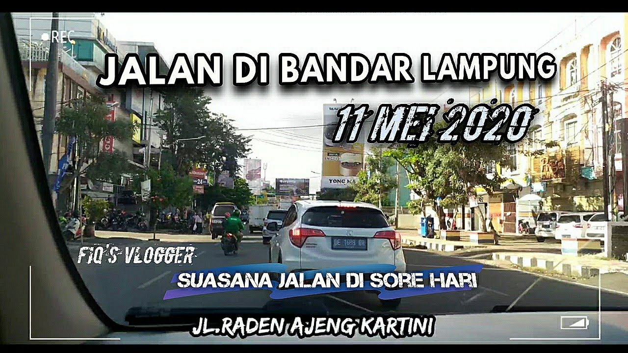 Jalan di Bandar Lampung 11 Mei 2020 | Teluk betung - Rajabasa